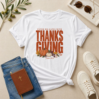 Enter His Gates With Thanksgiving Graphic T-Shirt
