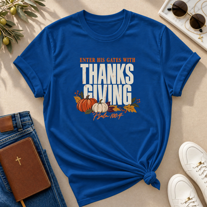 Enter His Gates With Thanksgiving T-Shirt - CURVY
