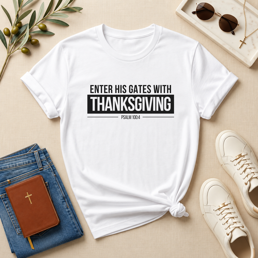 Enter His Gates With Thanksgiving T-Shirt - CURVY