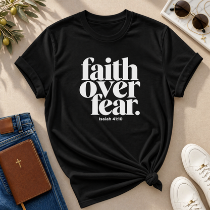 Faith Over Fear Christian T-Shirt