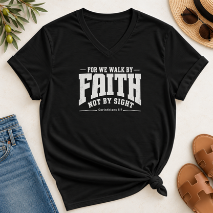 For we walk by faith, not by sight V-Neck T-Shirt