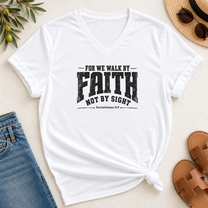 For we walk by faith, not by sight V-Neck T-Shirt