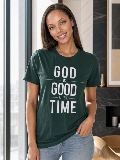 God Is Good All The Time Unisex Christian T-Shirt (Dark)