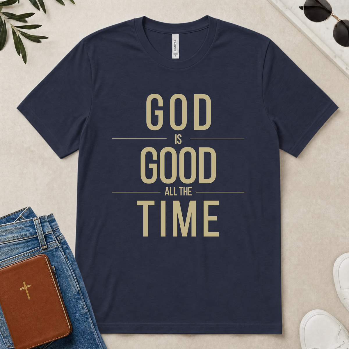 God Is Good All The Time Christian T-Shirt (with Gold Text)