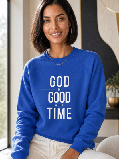 God Is Good All The Time Christian Sweatshirt (Dark)