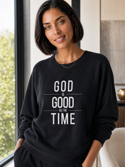 God Is Good All The Time Christian Sweatshirt (Dark)
