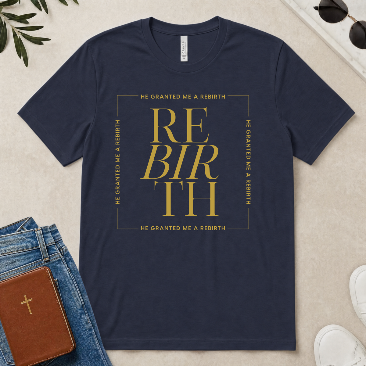 He Granted Me A REBIRTH Christian T-Shirt (with Gold Text)