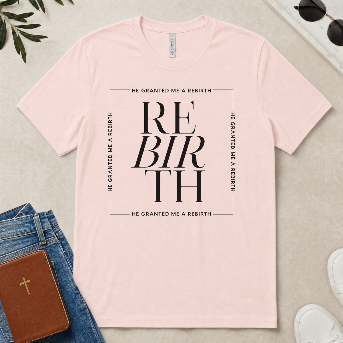 He Granted Me A REBIRTH Christian T-Shirt