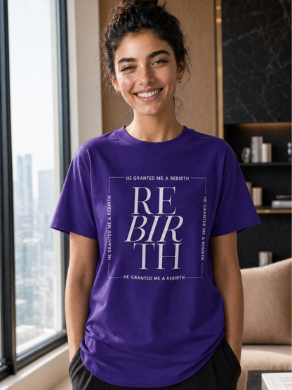 He Granted Me A REBIRTH Christian T-Shirt