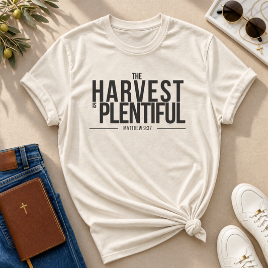 The Harvest Is Plentiful T-Shirt