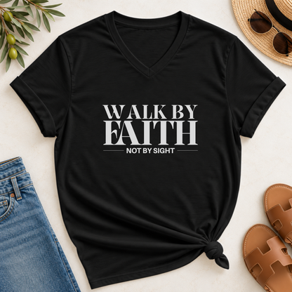 Walk By Faith Not By Sight V-Neck T-Shirt